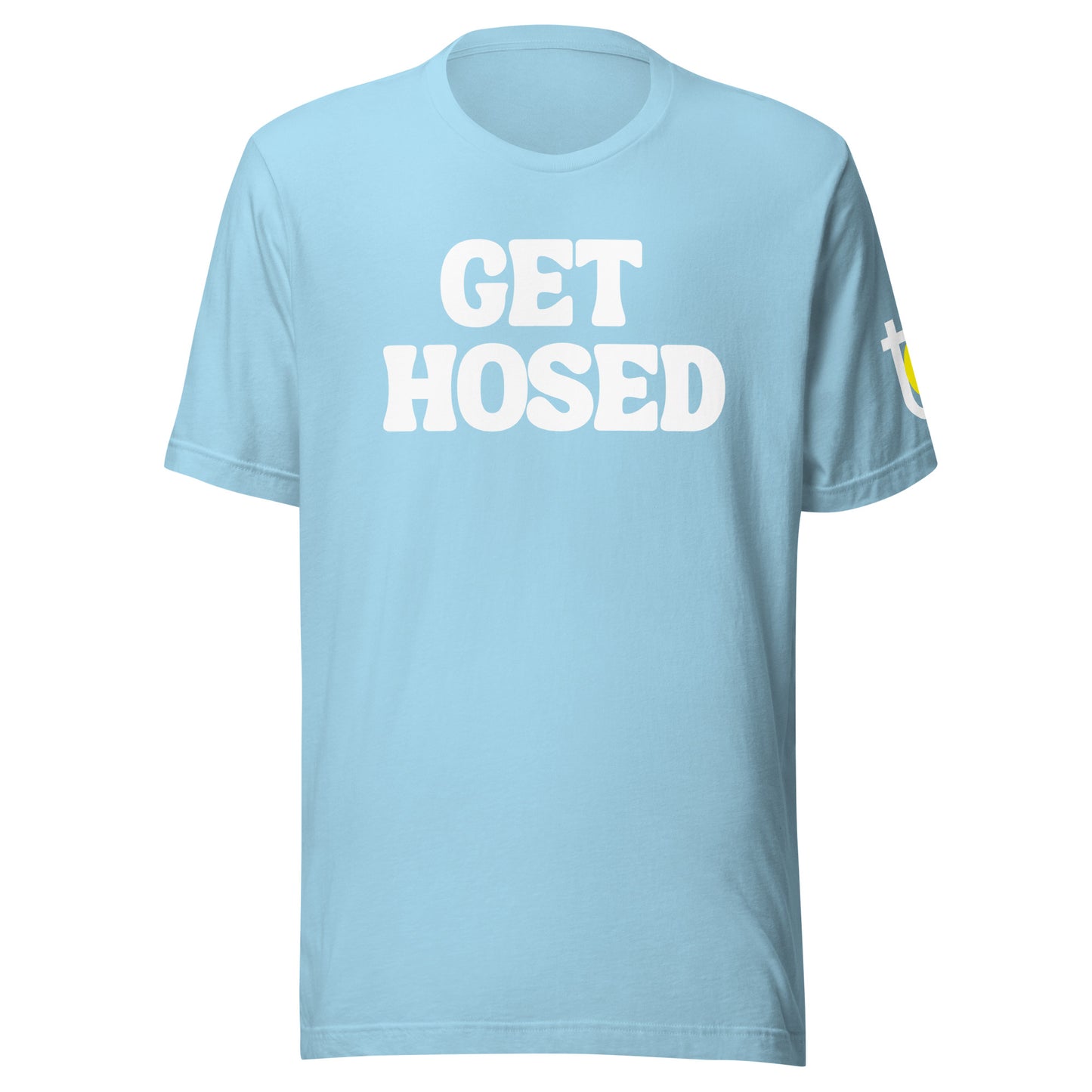The GET HOSED Unisex T-Shirt